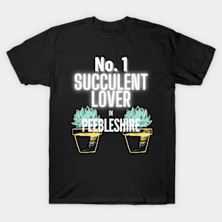 No.1 Succulent Lover In Peebleshire T-Shirt